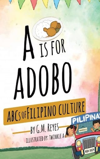 A is for Adobo: ABCs of Filipino Culture