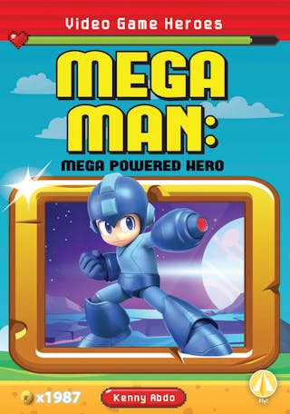 Mega Man: Mega Powered Hero: Mega Powered Hero