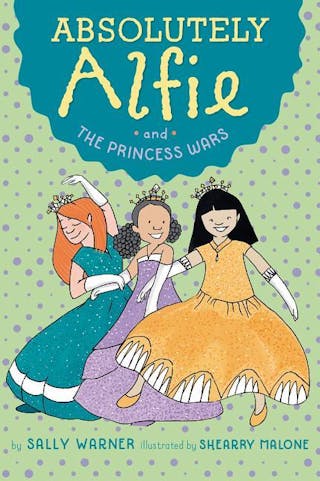 Absolutely Alfie and the Princess Wars