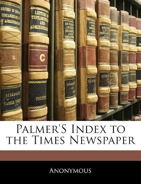 Palmer's Index to the Times Newspaper