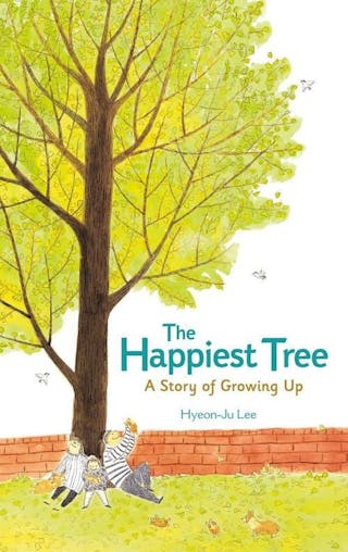 The Happiest Tree: A Story of Growing Up