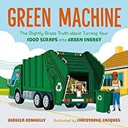 Green Machine: The Slightly Gross Truth about Turning Your Food Scraps into Green Energy