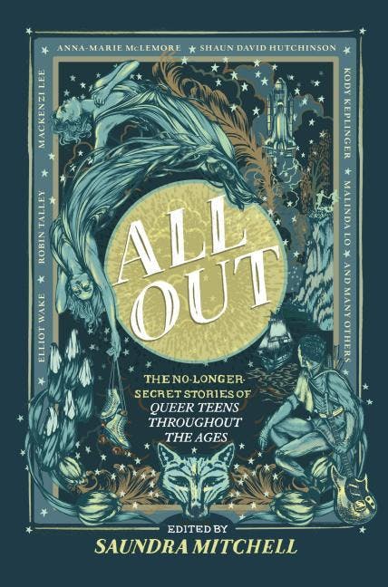 All Out: The No-Longer-Secret Stories of Queer Teens Throughout the Ages (Original)