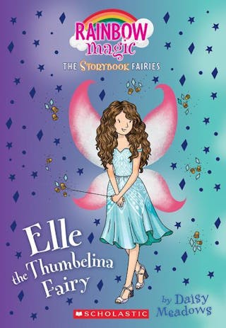 Elle the Thumbelina Fairy (Storybook Fairies #1): A Rainbow Magic Bookvolume 1