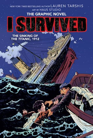 I Survived the Sinking of the Titanic, 1912 (Graphic Novel)