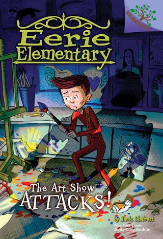 Art Show Attacks!: A Branches Book (Eerie Elementary #9): Volume 9 (Library)