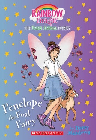 Penelope the Foal Fairy (the Farm Animal Fairies #3): A Rainbow Magic Bookvolume 3