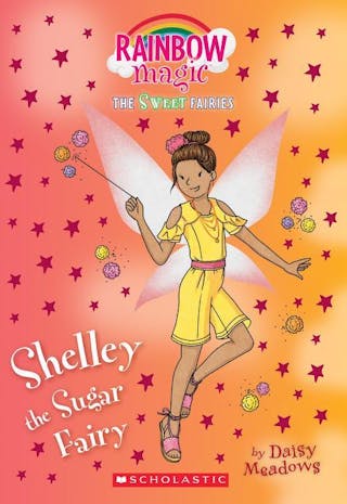 Shelley the Sugar Fairy: A Rainbow Magic Book (the Sweet Fairies #4): A Rainbow Magic Bookvolume 4