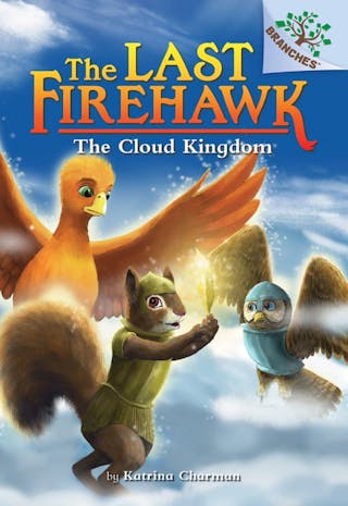 Cloud Kingdom: A Branches Book (the Last Firehawk #7): Volume 7