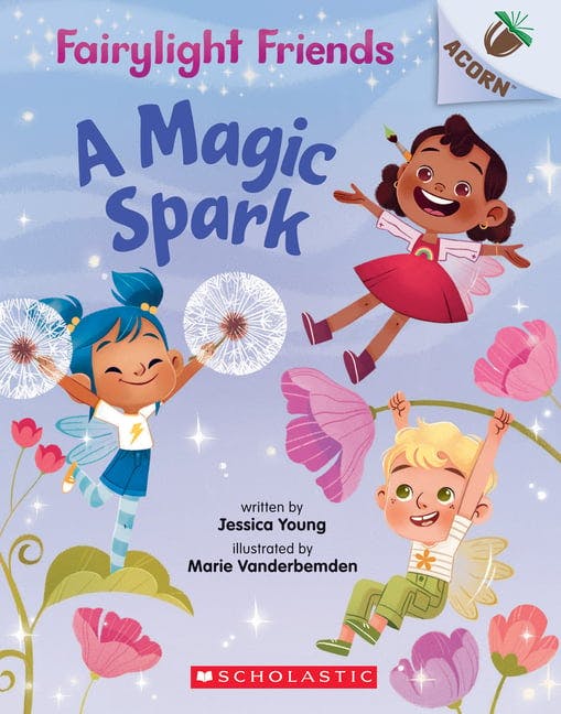 Magic Spark: An Acorn Book (Fairylight Friends #1): Volume 1