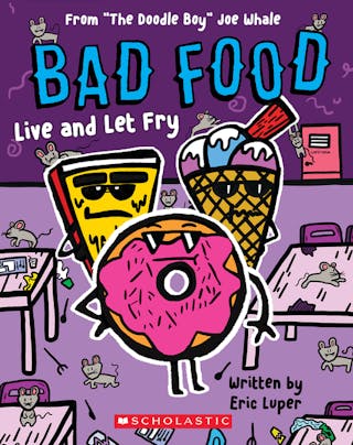 Live and Let Fry: From "The Doodle Boy" Joe Whale (Bad Food #4)