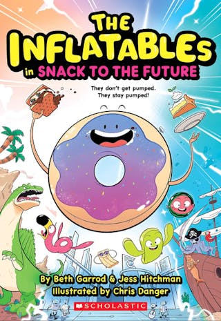 Inflatables in Snack to the Future (the Inflatables #5)