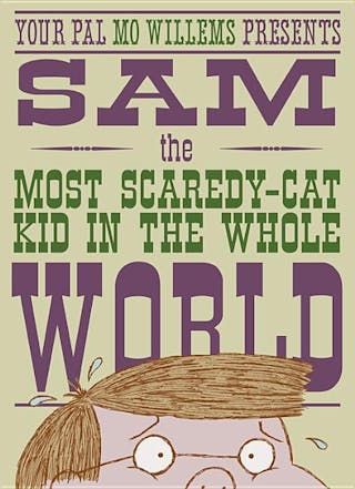 Sam, the Most Scaredy-Cat Kid in the Whole World