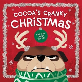 Cocoa's Cranky Christmas: A Silly, Interactive Story about a Grumpy Dog Finding Holiday Cheer