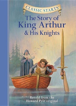 The Story of King Arthur & His Knights