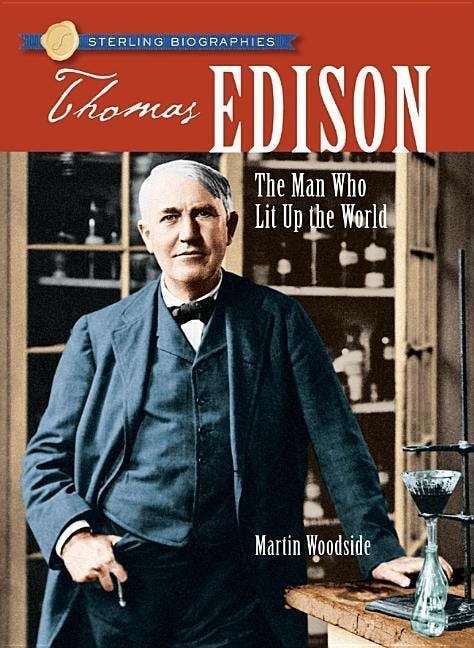 Thomas Edison: The Man Who Lit Up the World