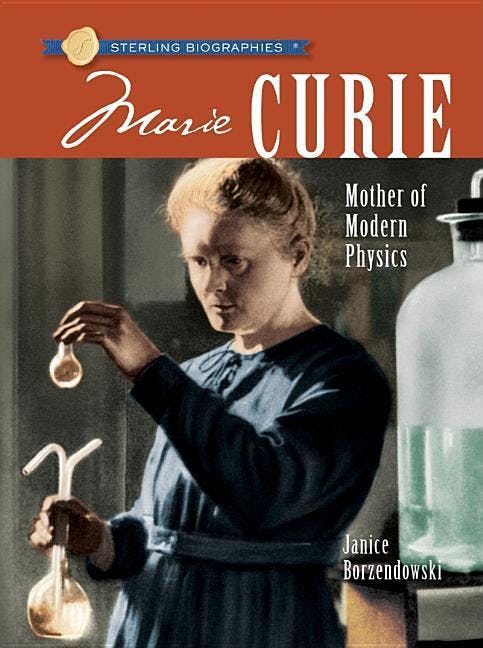 Marie Curie: Mother of Modern Physics