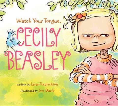 Watch Your Tongue, Cecily Beasley