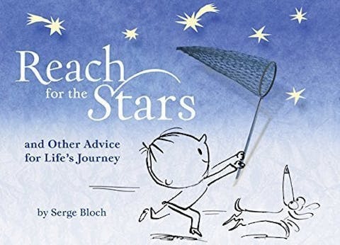 Reach for the Stars, and Other Advice for Life's Journey