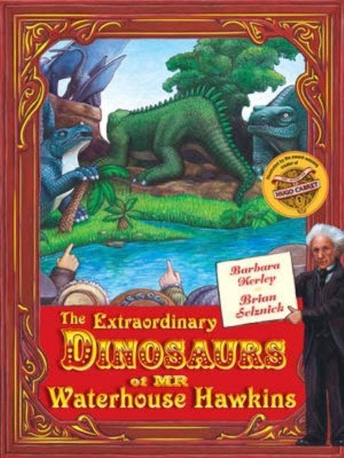 The Extraordinary Dinosaurs of Mr. Waterhouse Hawkins