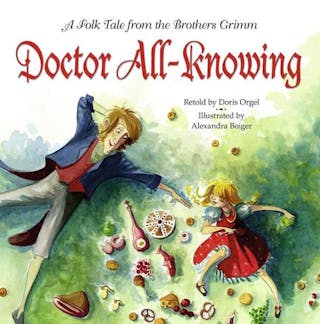 Doctor All-Knowing: A Folk Tale from the Brothers Grimm
