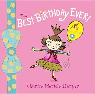 Best Birthday Ever! by Me (Lana Kittie) (with Help from Charise Harper)