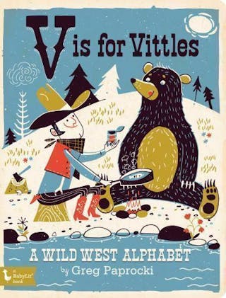 V Is for Vittles: A Wild West Alphabet