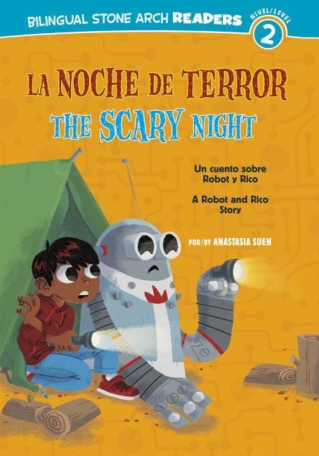 La/The Noche de Terror/Scary Night: Un Cuento Sobre Robot Y Rico/A Robot and Rico Story