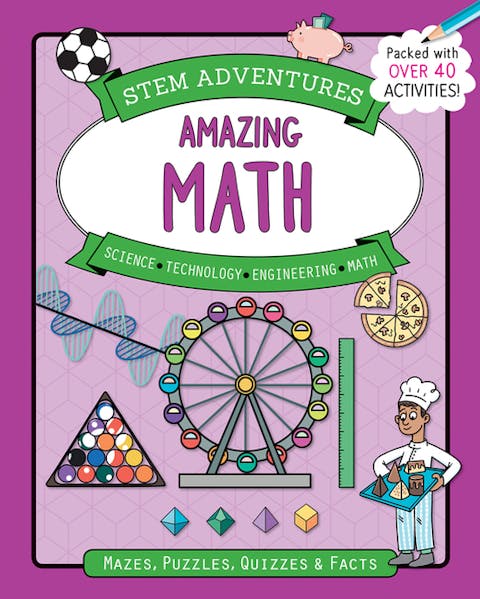 Stem Adventures: Amazing Math: Mazes, Puzzles, Quizzes & Facts, More Than 40 Activities!