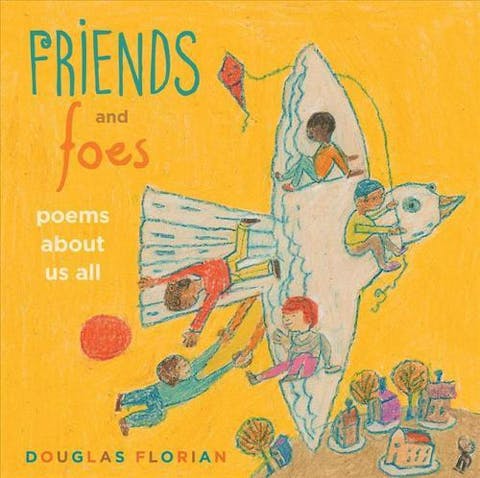 Friends and Foes: Poems About Us All