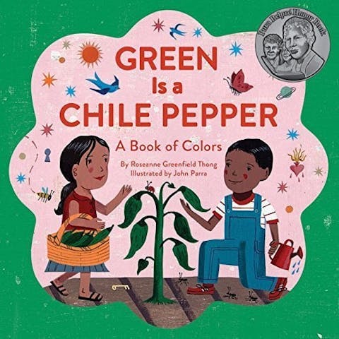 Green Is a Chile Pepper: A Book of Colors