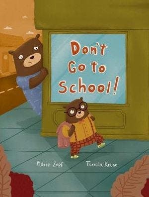 Don't Go to School!