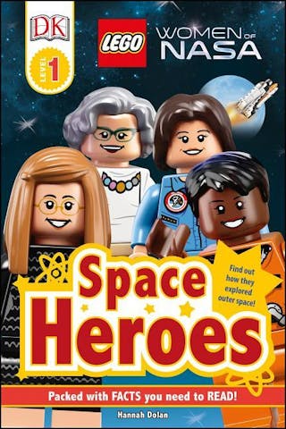 DK Readers L1: Legoâ(r) Women of Nasa: Space Heroes