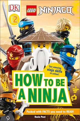 DK Readers Level 2: Lego Ninjago How to Be a Ninja