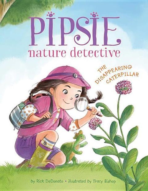 Pipsie, Nature Detective: The Disappearing Caterpillar