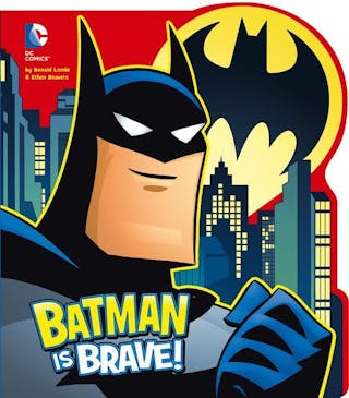 Batman Is Brave!