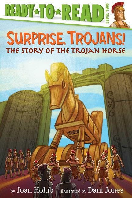 Surprise, Trojans!: The Story of the Trojan Horse (Ready-To-Read Level 2)