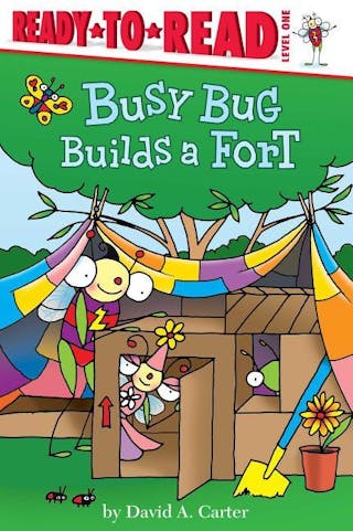 Busy Bug Builds a Fort: Ready-To-Read Level 1