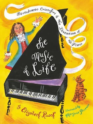 Music of Life: Bartolomeo Cristofori & the Invention of the Piano