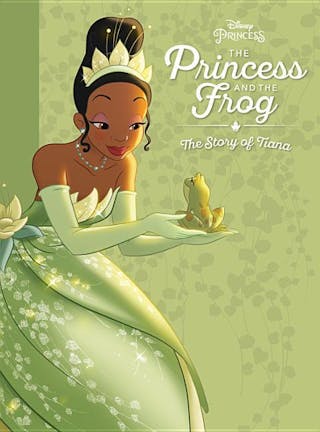 Princess and the Frog: The Story of Tiana