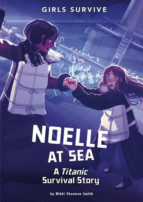 Noelle at Sea: A Titanic Survival Story