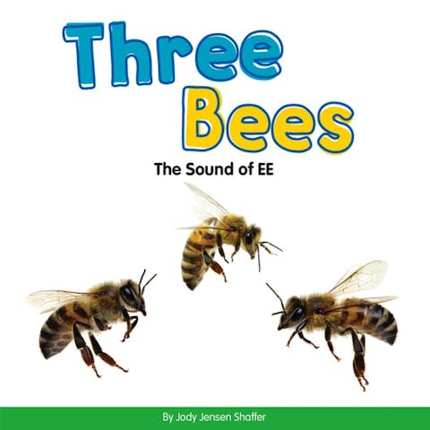 Three Bees: The Sound of Ee