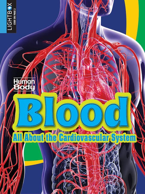 Blood: All about the Cardiovascular System