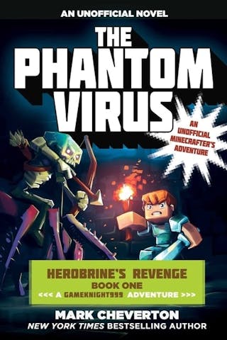 Phantom Virus: Herobrine's Revenge Book One (a Gameknight999 Adventure): An Unofficial Minecrafter's Adventure