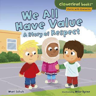 We All Have Value: A Story of Respect