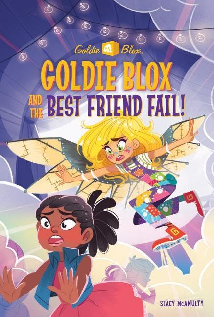 Goldie Blox and the Best Friend Fail!