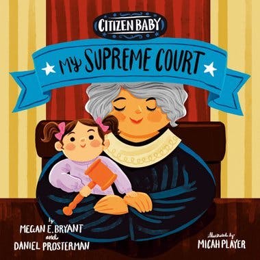 Citizen Baby: My Supreme Court