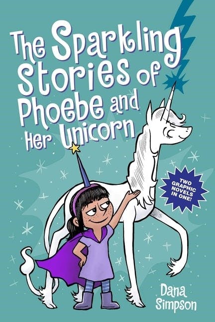 Sparkling Stories of Phoebe and Her Unicorn: Two Books in One