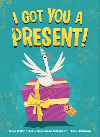 I Got You a Present!