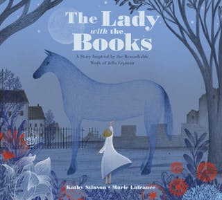 The Lady with the Books: A Story Inspired by the Remarkable Work of Jella Lepman